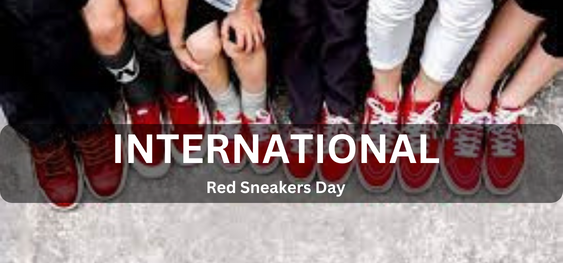 International Red Sneakers Day [अंतर्राष्ट्रीय लाल स्नीकर्स दिवस]